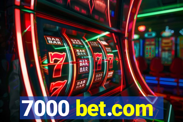 7000 bet.com